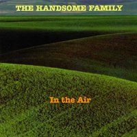 Grandmother Waits for You - The Handsome Family