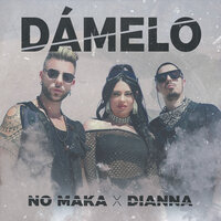 Dámelo - No Maka, Dianna