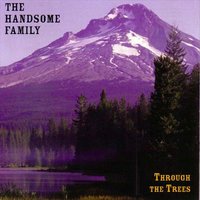 The Woman Downstairs - The Handsome Family