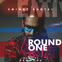 Round One - EMIWAY BANTAI