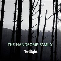 I Know You Are There - The Handsome Family