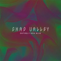 True - Chad Valley