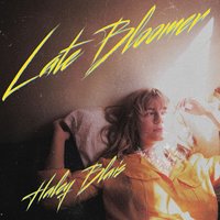 Late Bloomer - Haley Blais