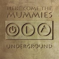 All over Now - Here Come The Mummies