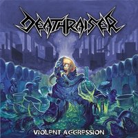 Violent Aggression - Deathraiser