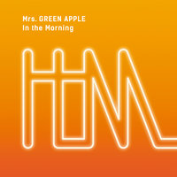 In The Morning - Mrs. GREEN APPLE