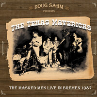 Give Back The Key To My Heart - Doug Sahm, The Texas Mavericks