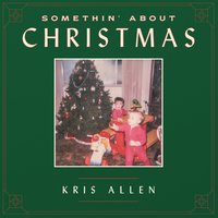 Here Comes Santa Claus - Kris Allen