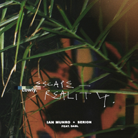 Escape Reality - Ian Munro, Serion, Dabl