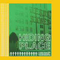 Hiding Place - Chris Howland, Hyper Fenton, Sajan Nauriyal