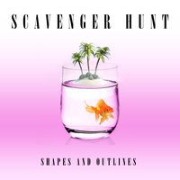 Never Enough - Scavenger Hunt