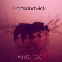 White Fox - Ham Sandwich