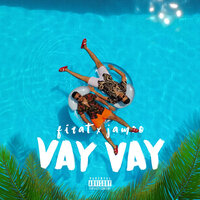 Vay Vay - Firat, JAMOO