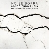 No Se Borra - Conociendo Rusia, Nico Cotton, Leon Gieco