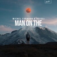Man on the Moon - Refeci, Michel Fannoun