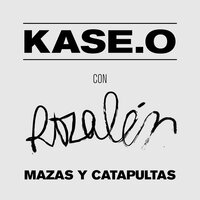 Mazas y Catapultas - KASE.O, Rozalén