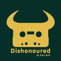 Dishonoured - Dan Bull