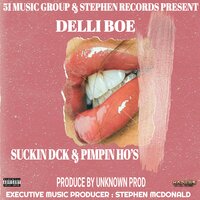 Suckin Dck & Pimpin Ho's - Delli Boe