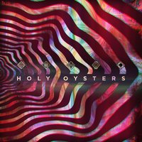Take Me for a Ride - Holy Oysters