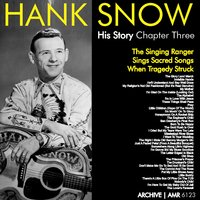 My Religion's Not Old Fashioned (But It's Real Genuine) - Hank Snow, The Singing Ranger and The Rainbow Ranch Boys
