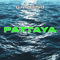 Pattaya - Gambino