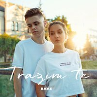 Trazim te - Bake