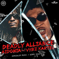 Deadly Alliance - Aidonia, VYBZ Kartel