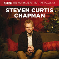 I Heard The Bells On Christmas Day - Steven Curtis Chapman