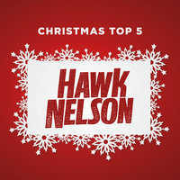 I Saw Three Ships - Hawk Nelson