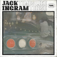 Times Like These - Jack Ingram