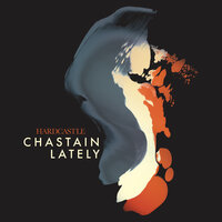 Chastain Lately - Hardcastle