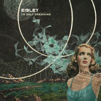 Louder Than a Lion - Eisley