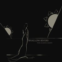 The Leaden Ghost - Shallow Rivers