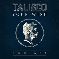 Your Wish - Talisco