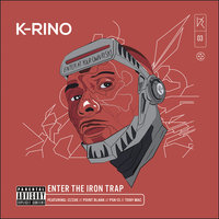 Enter the Iron Trap - K Rino