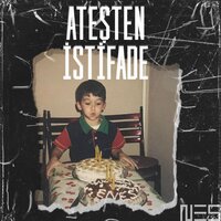 Ateşten İstifade - NeS