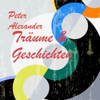 Die Suessesten Fruechte - Peter Alexander