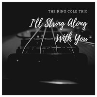 For All We Know - The King Cole Trio