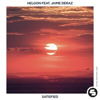 Satisfied - Helgon, Jaime Deraz