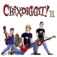 Where's Your Mom - Chixdiggit!