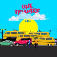 One Trouser - Falz