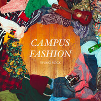 Campus Fashion - Tipling Rock