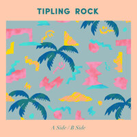 A Side / B Side - Tipling Rock