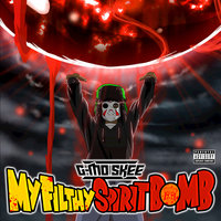 My Filthy Spirit Bomb - G-Mo Skee