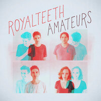 Amateurs - Royal Teeth
