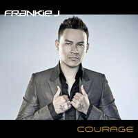 Courage - Frankie j