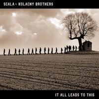 Every Day I Love You Less and Less - Scala & Kolacny Brothers