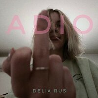 Adio - Delia Rus