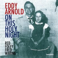 Will Santy Come to Shanty Town - Eddy Arnold, Red Foley, Fred Waring