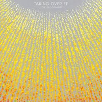 Taking Over - Joe Goddard